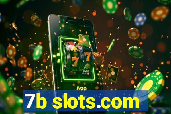 7b slots.com